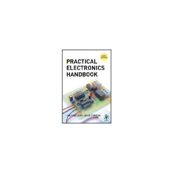 PRACTICAL ELECTRONICS HANDBOOK. 6th ed. (JI.Sinc
