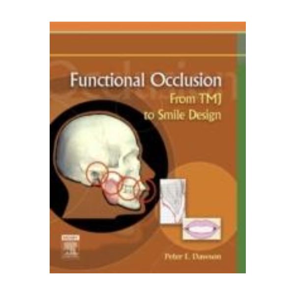 FUNCTIONAL OCCLUSION: From TMJ to Smile Design.