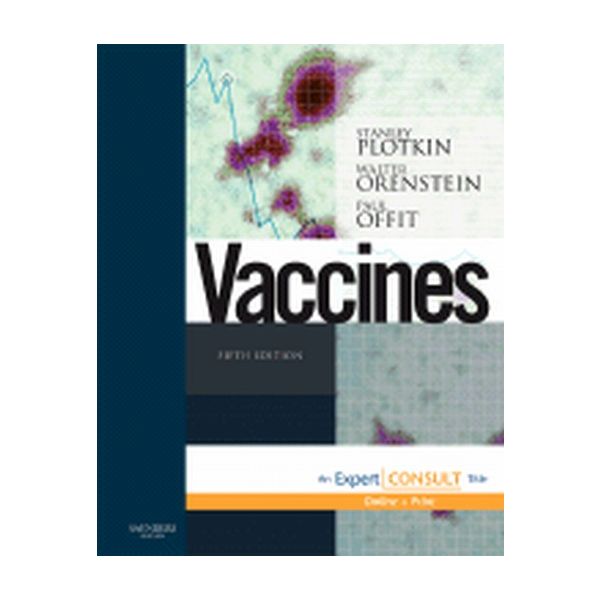 VACCINES. 5th ed. (Stanley A Plotkin, Walter A O