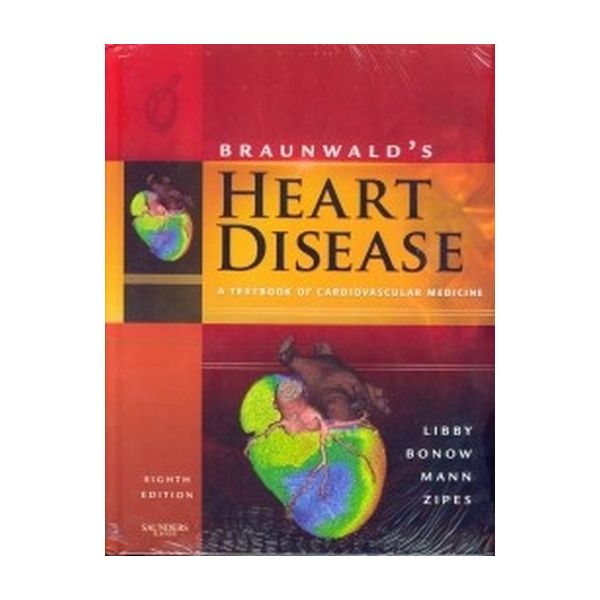 BRAUNWALD`S HEART DISEASE - A Textbook of Cardio