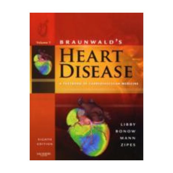 BRAUNWALD`S HEART DISEASEA: Textbook Of Cardiova
