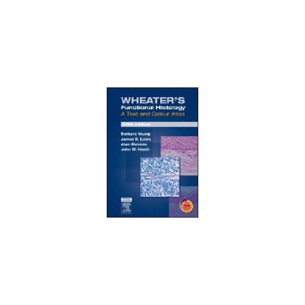 WHEATER`S FUNCTIONAL HISTOLOGY: A Text and Colou