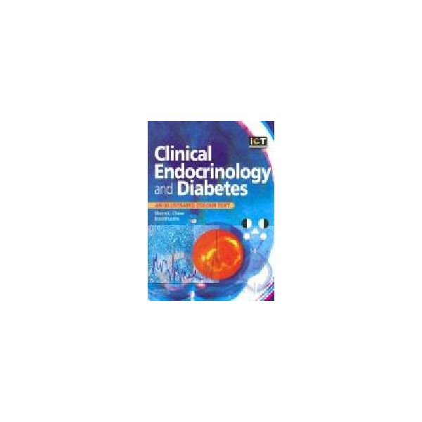 CLINICAL ENDOCRINOLOGY AND DIABETES. (S.Chew), P