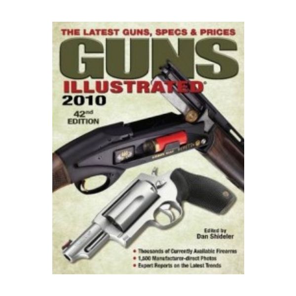 GUNS ILLUSTRATED: The Latest Guns, Specs & Price