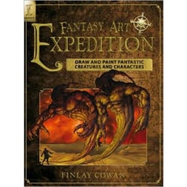 FANTASY ART EXPEDITION: Draw And Paint Fantastic