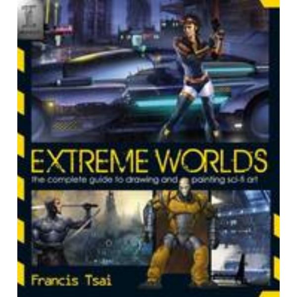 EXTREME WORLDS: The Complete Guide To Drawing An