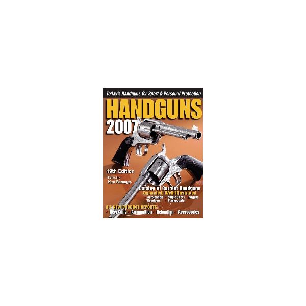HANDGUNS. 19th ed. 2007. (K.Ramage), PB