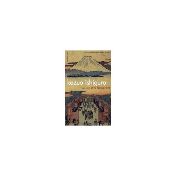 AN ARTIST OF THE FLOATING WORLD. (K.Ishiguro), “