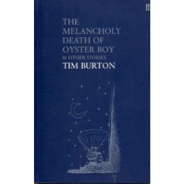 MELANCHOLY DEATH OF OYSTER BOY_THE. (Tim Burton)