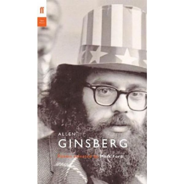 ALLEN GINSBERG. Poems selected by Mark Ford. “ff