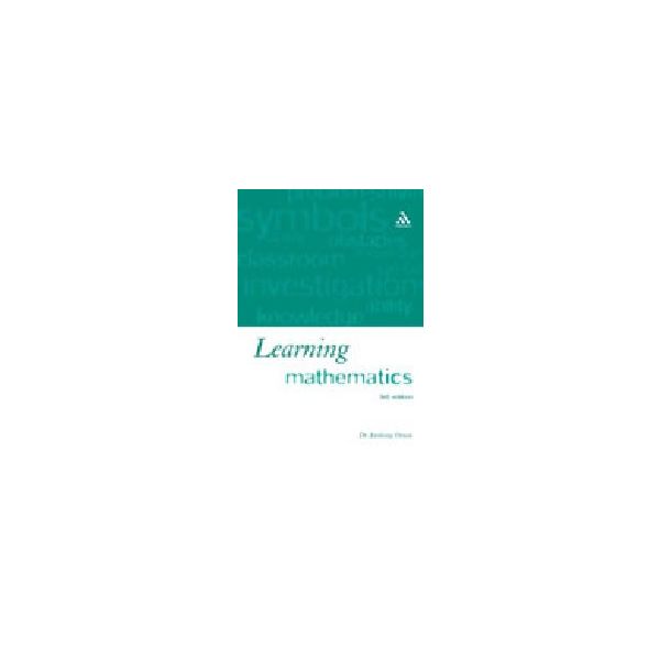 LEARNING MATHEMATICS: Issues, Theory and Classro