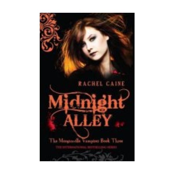 MIDNIGHT ALLEY: Morganville Vampires. (Rachel Ca
