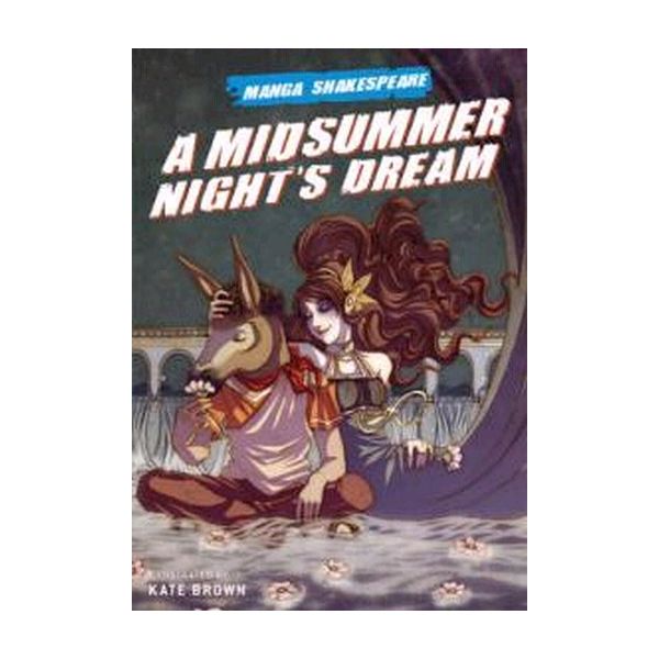 MIDSUMMER NIGHT`S DREAM_ A: Manga Shakespeare.