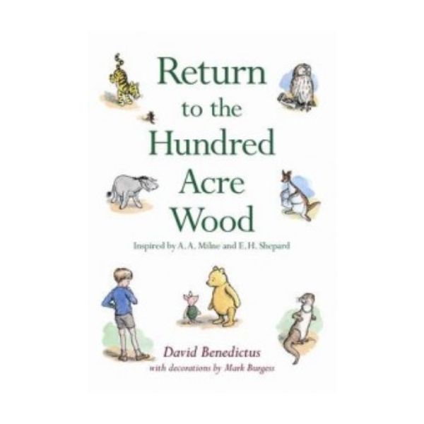 RETURN TO THE HUNDRED ACRE WOOD. (David Benedict