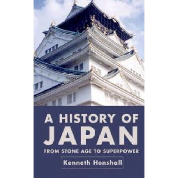 HISTORY OF JAPAN. (KENNETH HENSHALL)