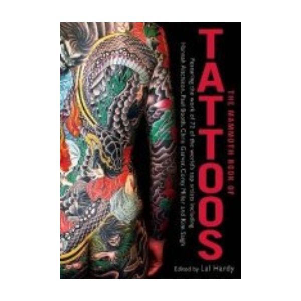 MAMMOTH BOOK OF TATTOOS_THE. (Lal Hardy)