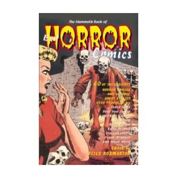 MAMMOTH BOOK OF BEST HORROR COMICS_THE. (P.Norma
