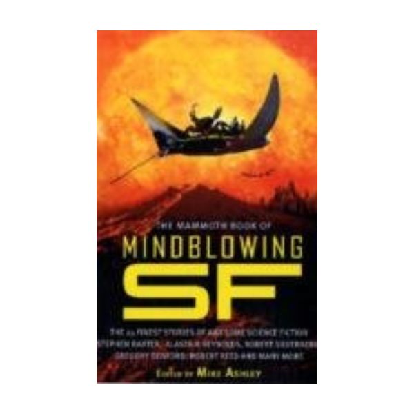 MAMMOTH BOOK OF MINDBLOWING SCIENCE FICTION_THE.