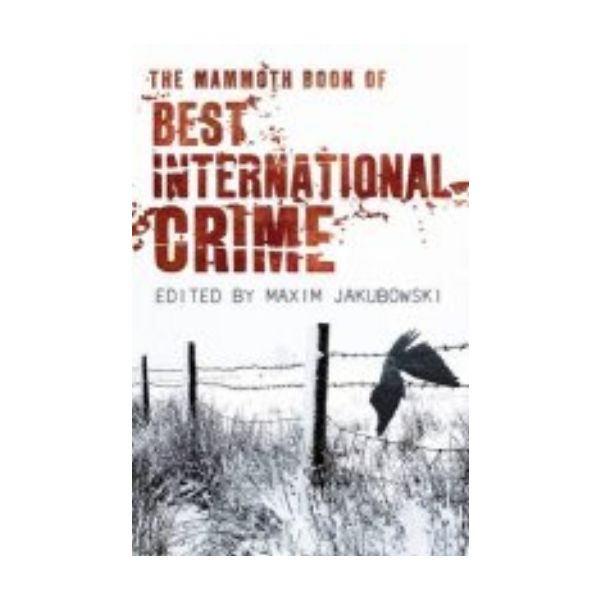 MAMMOTH BOOK BEST INTERNATIONAL CRIME_THE. (Maxi