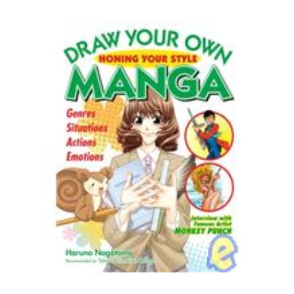 DRAW YOUR OWN MANGA: Honing your style. (H.Nagat
