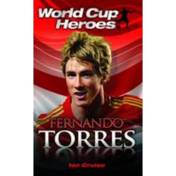 FERNANDO TORRES: World Cup Heroes