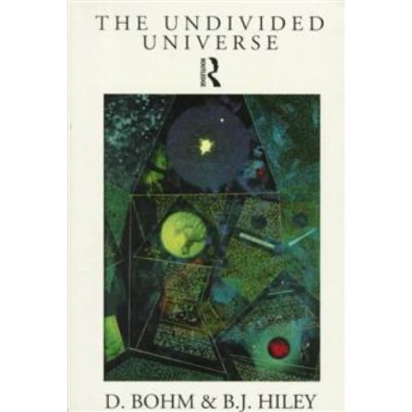 THE UNDIVIDED UNIVERSE: Ontological Interpretati