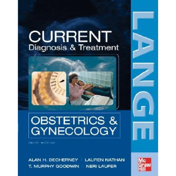 CURRENT DIAGNOSIS & TREATMENT : obstetrics & gyn