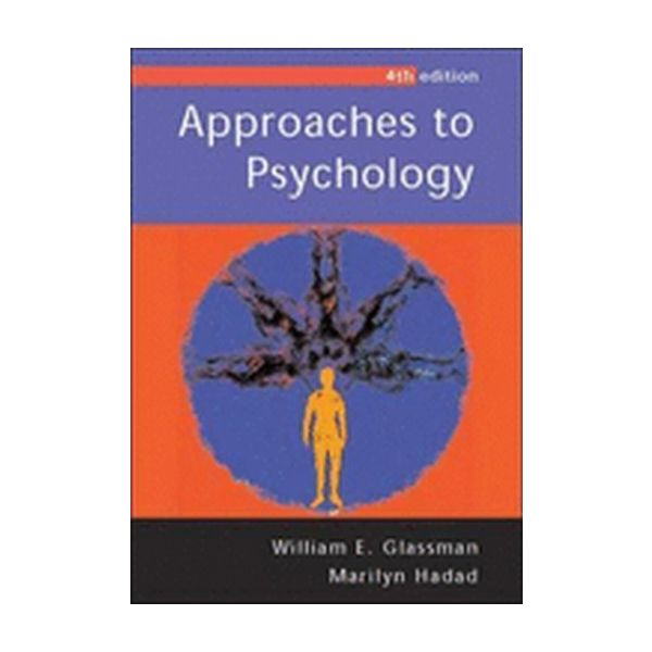 APPROACHES TO PSYCHOLOGY. 4th ed. (Marilyn Hadad