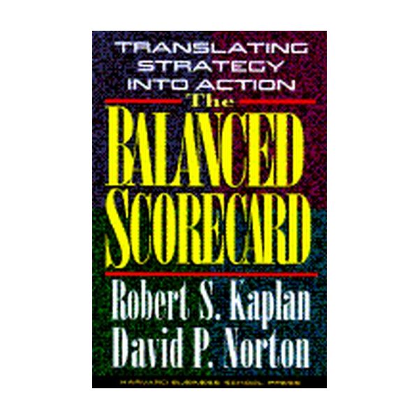 BALANCED SCORECARD_THE. (Robert S Kaplan, David