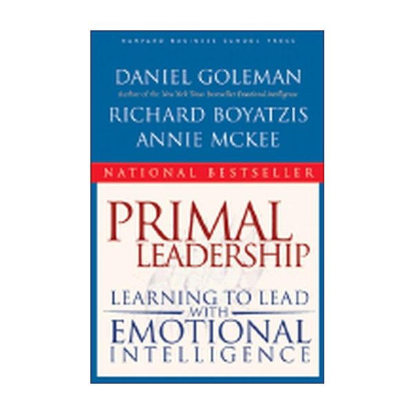 PRIMAL LEADERSHIP: Learning to Lead with Emotina