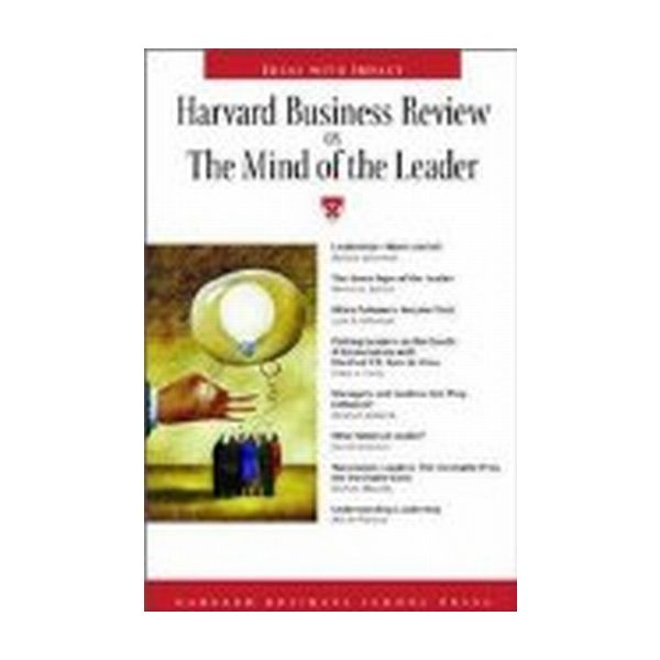 HARVARD BUSINESS REVIEW OF THE MIND OF THE LEADE