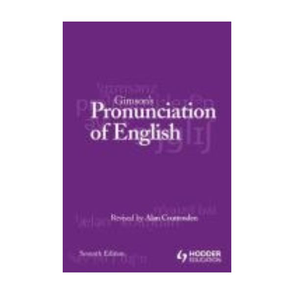 GIMSON`S PRONUNCIATION OF ENGLISH. (Alan Crutten