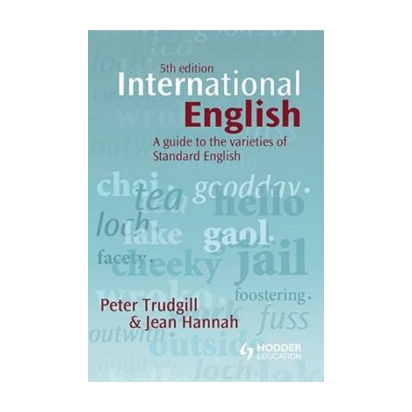 INTERNATIONAL ENGLISH A GUIDE TO THE VARIETIES O