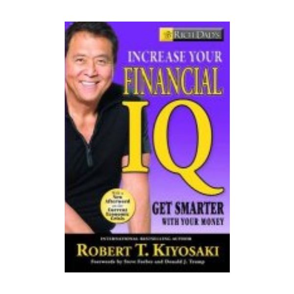 RICH DAD`S INCREASE YOUR FINANCIAL IQ. (Robert T