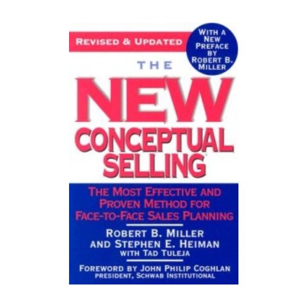 NEW CONCEPTUAL SELLING_THE. (Robert B. Miller, S