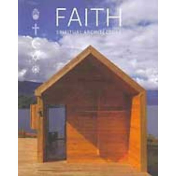 FAITH SPIRITUAL ARCHITECTURE: New Religious Buil