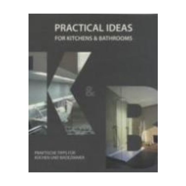 PRACTICAL IDEAS FOR KITCHENS AND BATHROOMS. “FKG