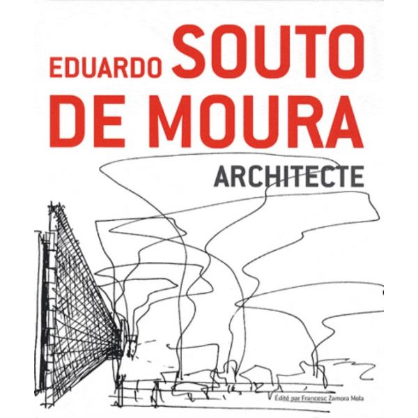 EDUARDO SOUTO DE MOURA: Architecte
