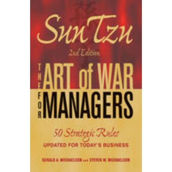 SUN TZU: The Art Of War For Managers. 50 Strateg
