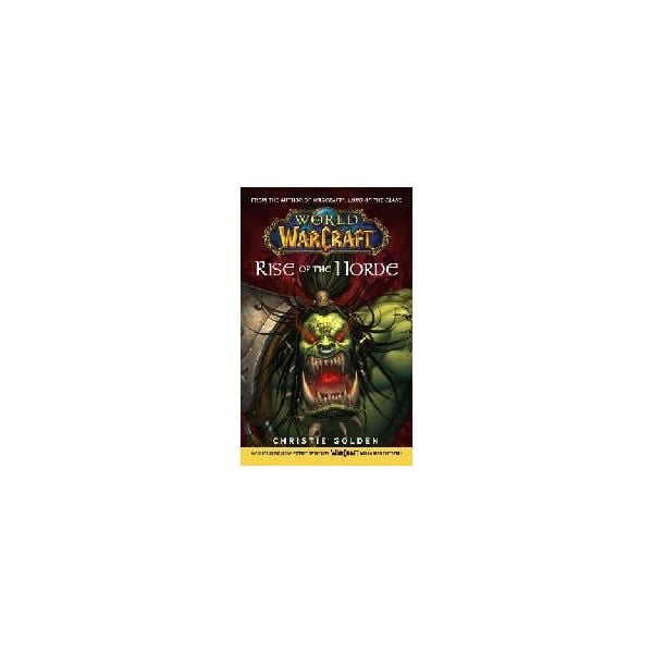 WARCRAFT: RISE OF THE HORDE. (Ch.Golden
