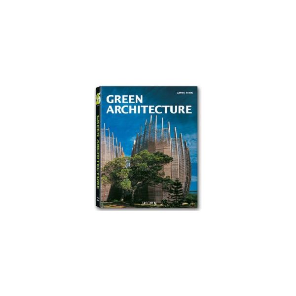 GREEN ARCHITECTURE. “Taschen`s 25th anniversary