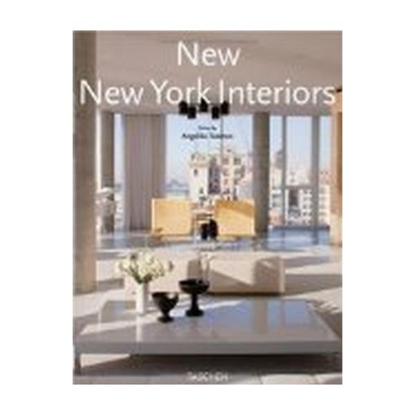 NEW NEW YORK INTERIORS. (Angelika Taschen)