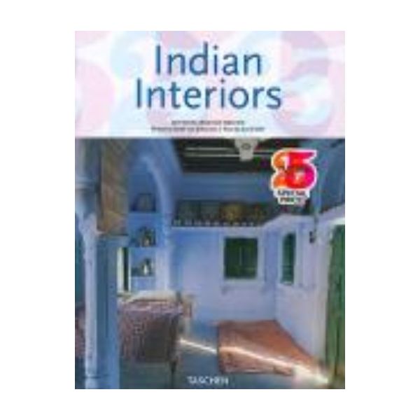 INDIAN INTERIORS. “Taschen`s 25th anniversary sp