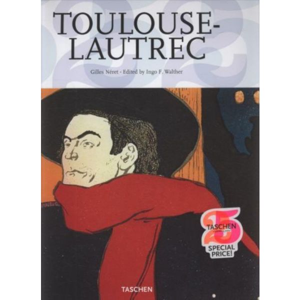 TOULOUSE-LAUTREC. “Taschen`s 25th anniversary sp