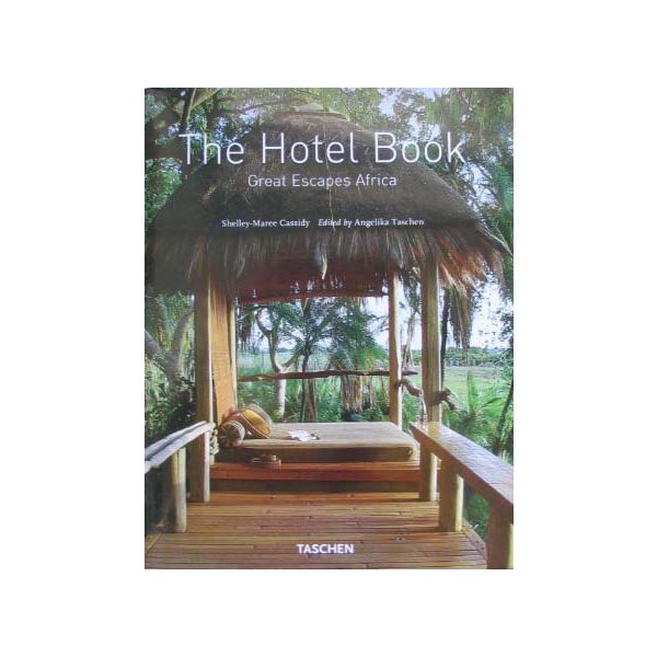 THE HOTEL BOOK. GREAT ESCAPES AFRICA.