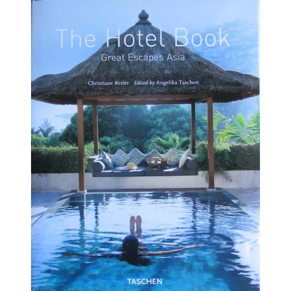 THE HOTEL BOOK. GREAT ESCAPES ASIA