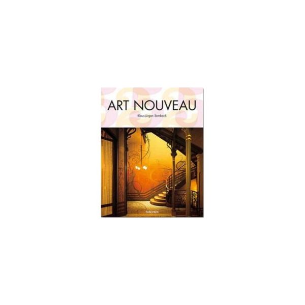 ART NOUVEAU. “Taschen`s 25th anniversary special
