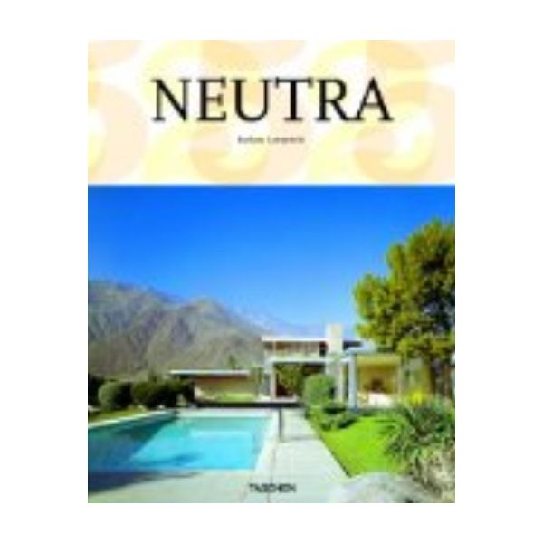 NEUTRA. “Taschen`s 25th anniversary special ed.“