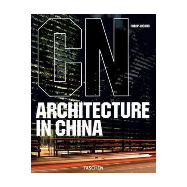 ARCHITECTURE IN CHINA. (P.Jodidio), HB
