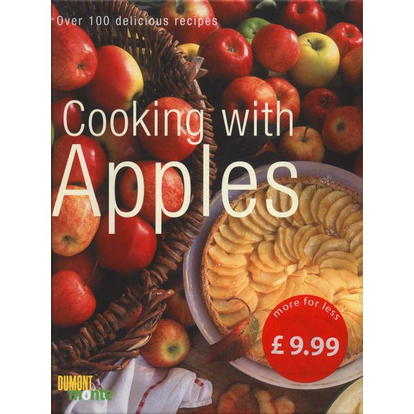 COOKING WITH APPLES: Over 100 delicious recipes.